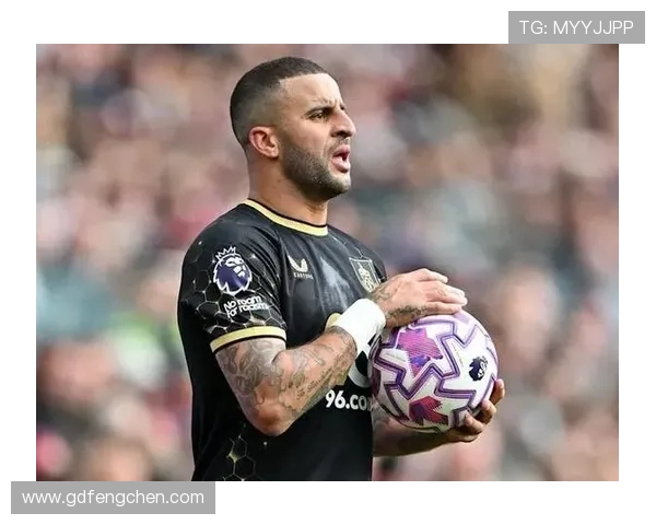 凯尔·沃克转会曼城后巅峰期表现解析